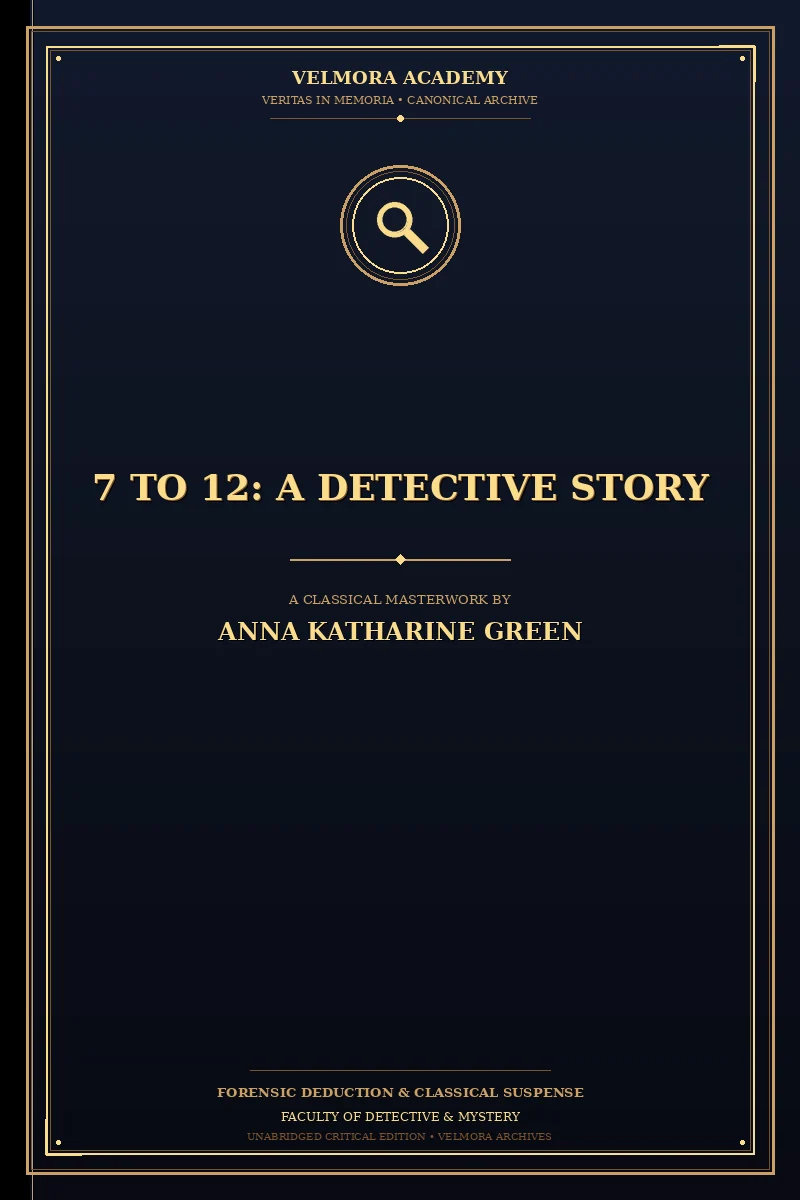 Cover of 7 to 12: A Detective Story