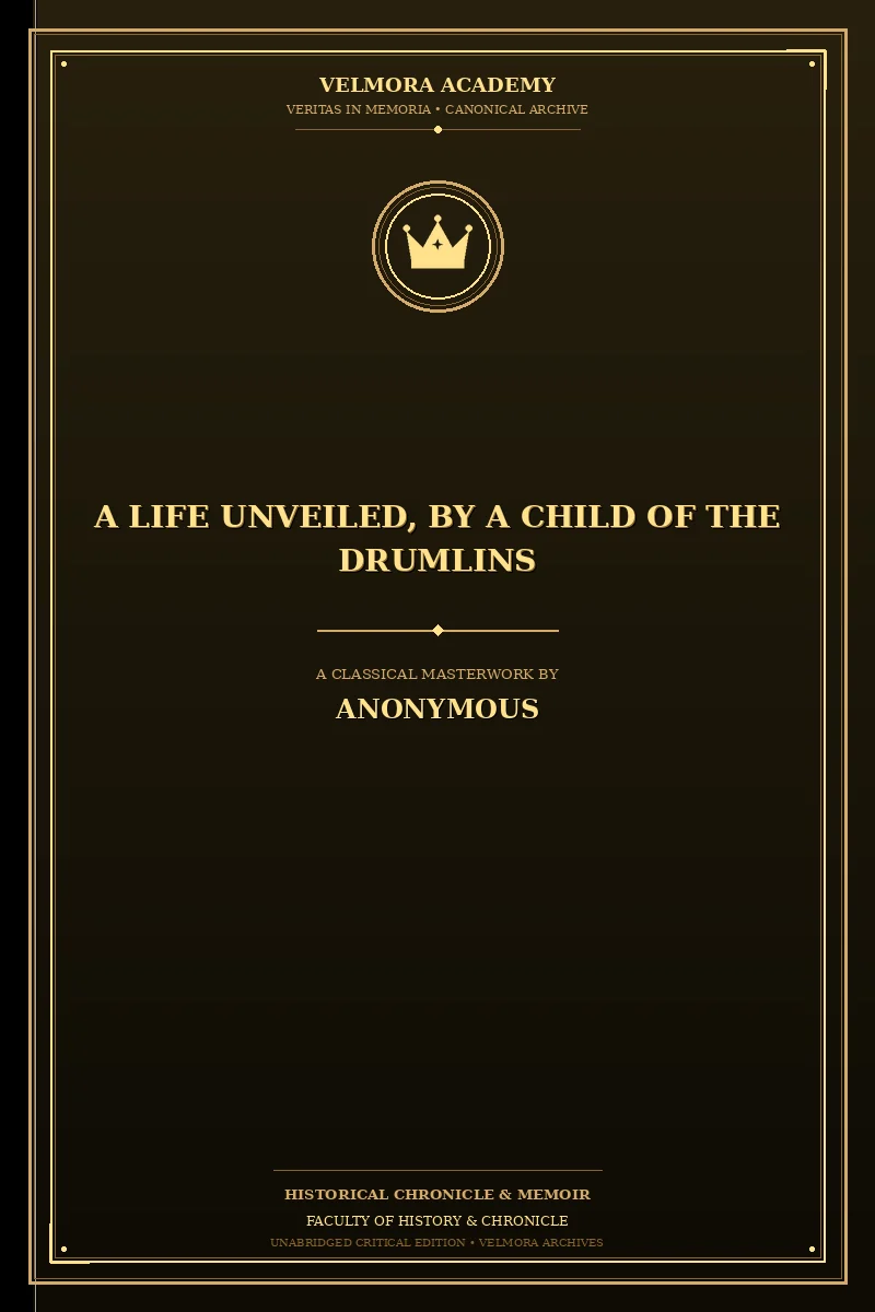 Cover of A Life Unveiled, by a Child of the Drumlins