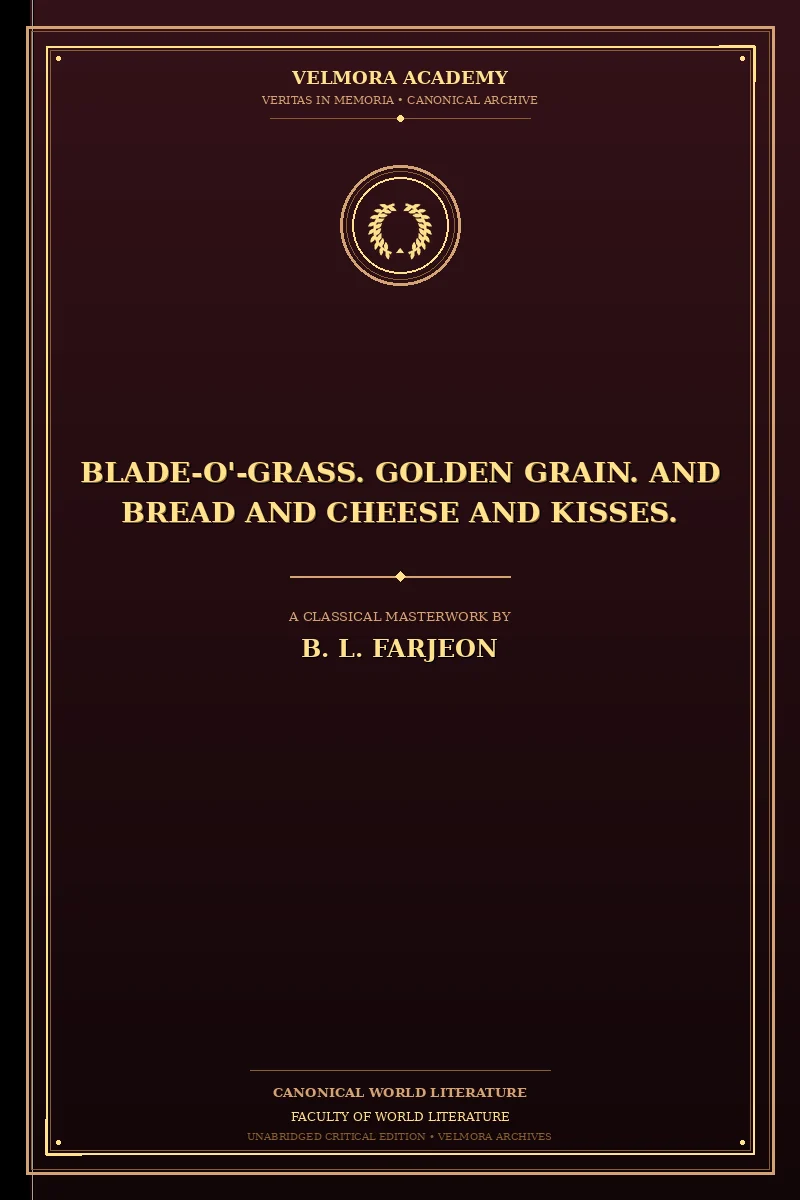 Cover of Blade-O'-Grass. Golden Grain. and Bread and Cheese and Kisses.