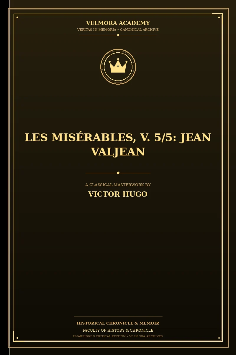 Cover of Les Misérables, V. 5/5: Jean Valjean