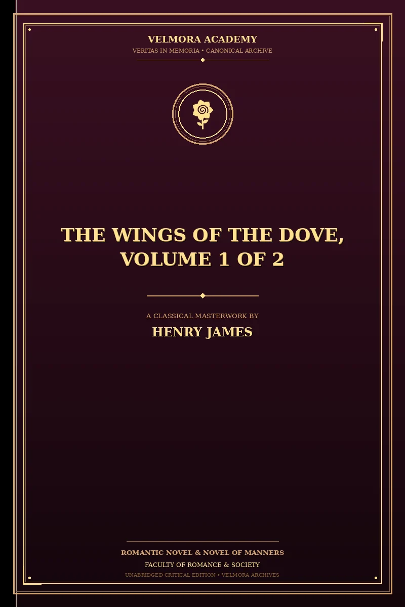 Cover of The Wings of the Dove, Volume 1 of 2