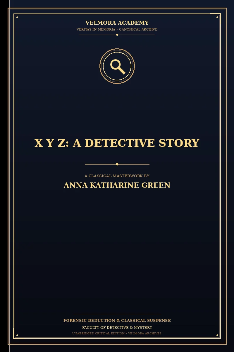 Cover of X Y Z: A Detective Story