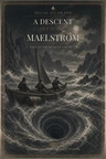 A Descent into the Maelström